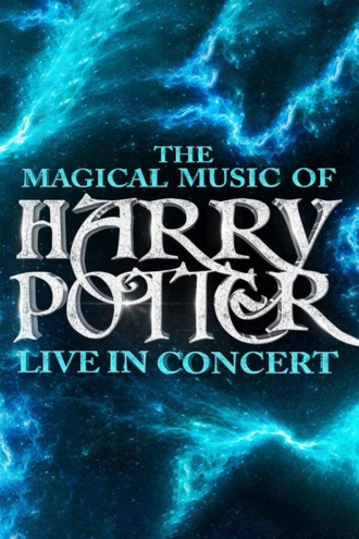 The Magical Music of Harry Potter - Live in Concert